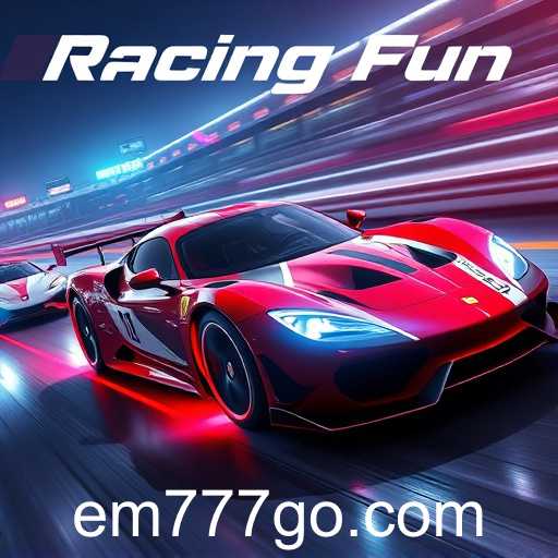 Exploring 'Racing Fun': The Thrill of Digital Speed on EM777
